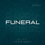 Funeral (Explicit)