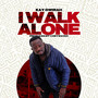 I Walk Alone