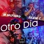Otro día (feat. Silem C & MORENO McFLAKO) [Explicit]