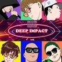 DEEP IMPACT (feat. Griz Busta, SHAVA, GioGio, MUSTANG & EDIH) [Explicit]