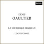 Denis Gaultier: La rhétorique des dieux