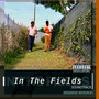 In The Fields (Explicit)