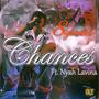 Chances (feat. Nyah Lavina) [Explicit]