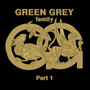 Green Grey Family, Pt.1 (Explicit)