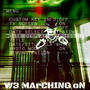 w3 MARCHING oN (Explicit)