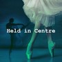 Held in Centre