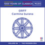 Orff: Carmina Burana (1000 Years Of Classical Music, Vol. 84)