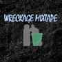 Wreckage Mixtape (Explicit)