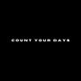 Count Your Days (Explicit)