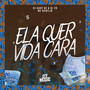 Ela Quer Vida Cara (Explicit)