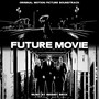 Future Movie (Original Motion Picture Soundtrack)