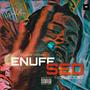 Enuff Sed (Explicit)