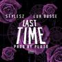 Last Time (feat. Luh Dusse) [Explicit]