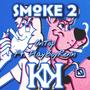 Smoke 2 (feat. Kantbrenn) [Explicit]