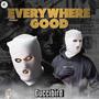 EVERYWHERE GOOD