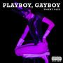 Playboy, Gayboy (Explicit)