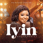 Iyin (Praise Medley)