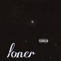 Loner (Explicit)