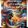 Let It Burn See See Mix