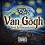 Van Gogh (Explicit)