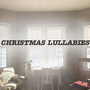 Christmas Lullabies