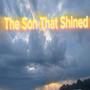 The Son That Shined (Explicit)