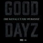 GOOD DAYZ (feat. EBE Menace) [Explicit]