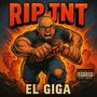 RIP TNT (Cuete Soplado) [Explicit]