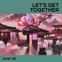 Let's Get Together