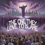 The One They Love To Blame (Explicit)