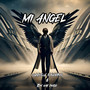 Mi Angel (Explicit)