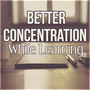 Better Concentration While Learning – Most Relaxing Music New Age for Easy Study, Concentration and Brain Power, Music Sounds of Nature for Focus, Clear the Mind, Exam Study