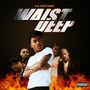 Waist Deep (Explicit)