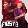 FIESTA (feat. Chikis RA & Bonk Dos Achez Crew) [Explicit]