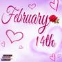 February 14th (Explicit)