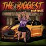 The Biggest (Explicit)