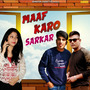 Maaf Karo Sarkar - Single