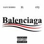 Balenciaga (feat. OTJ) [Explicit]