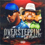 Oversteppin’ (feat. That Mexican OT) [Explicit]