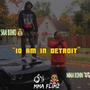 10 Am In Detroit (feat. SHA BINO) [Explicit]