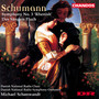 Schumann: Symphonies & Choral Ballades, Vol. 1