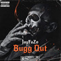 Bugg Out (Explicit)