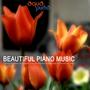 Beautiful Piano Music - Relaxing Piano Music and Meditation Sounds for Relaxation,Meditation,Yoga,Ta