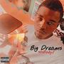 Big Dreams (Explicit)