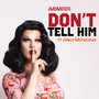 Don't Tell Him (Explicit)