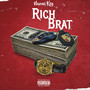 Rich Brat (Explicit)