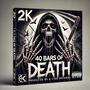 40 Bars Of Death