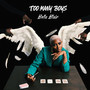 Too Many Boys (Explicit)