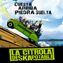 Cuesta Arriba Piedra Suelta (Explicit)