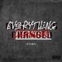 Everything Changed (Explicit)